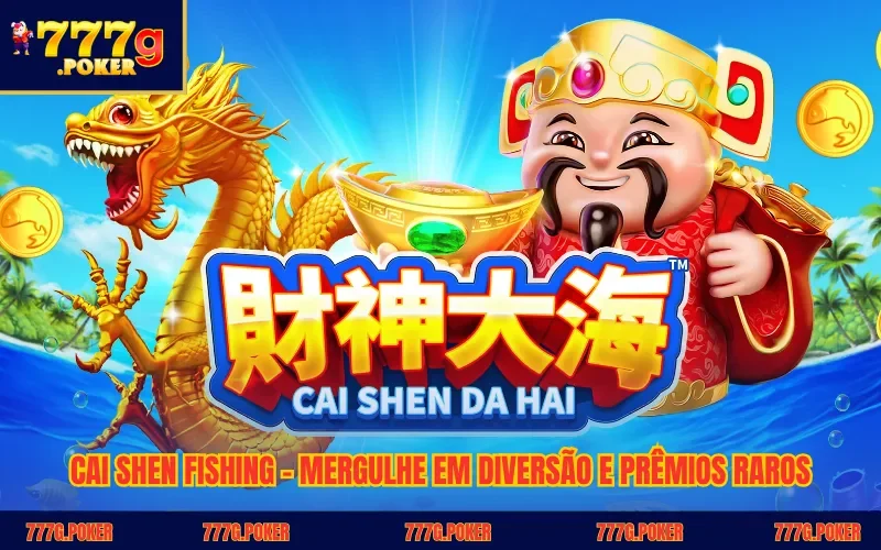 Cai Shen Fishing - Mergulhe Em Diversão E Prêmios Raros