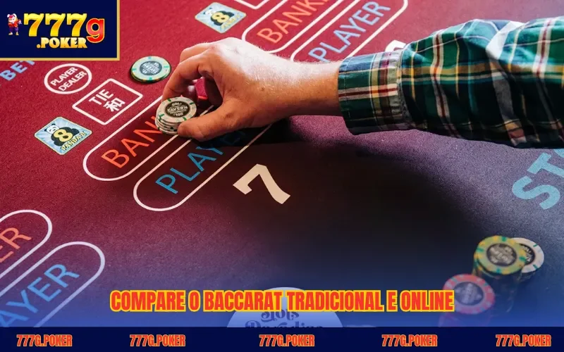 Compare o Baccarat tradicional e online