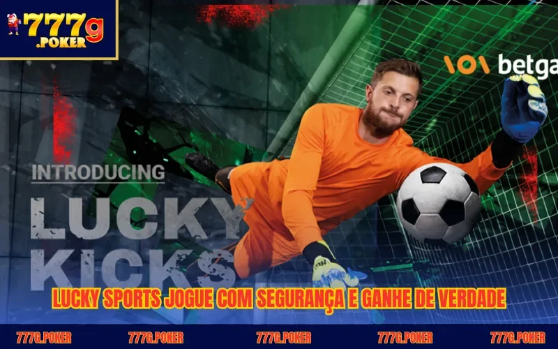 Lucky Sports Jogue Com Segurança E Ganhe De Verdade