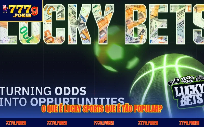 O que é Lucky Sports que é tão popular?