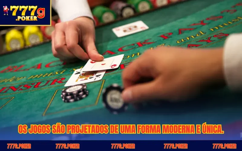 Os jogos são projetados de uma forma moderna e única.