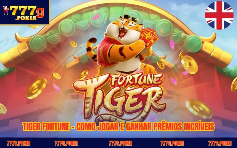 Tiger Fortune - Como Jogar E Ganhar Prêmios Incríveis